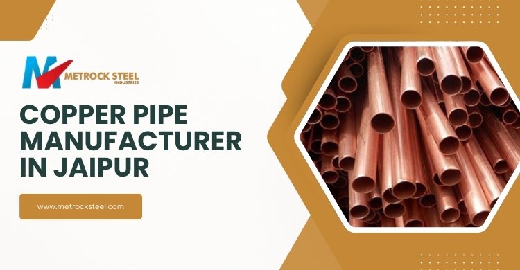 Copper Pipe Manufacturers in Jaipur
