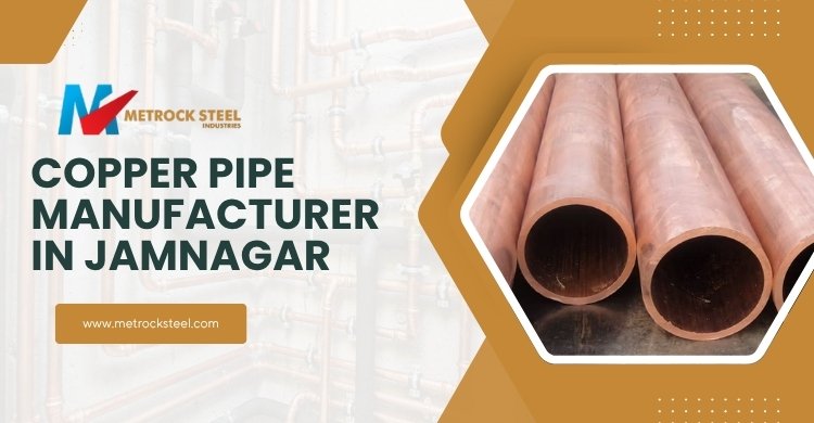 Copper Pipe Manufacturers in Jamnagar