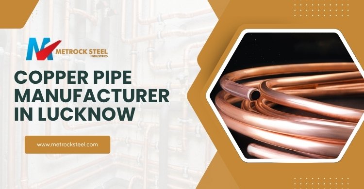 Copper Pipe Manufacturers in Lucknow