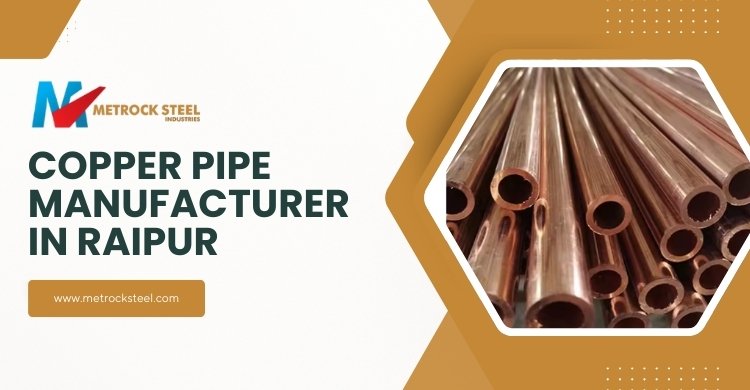 Copper Pipe Manufacturers in Raipur