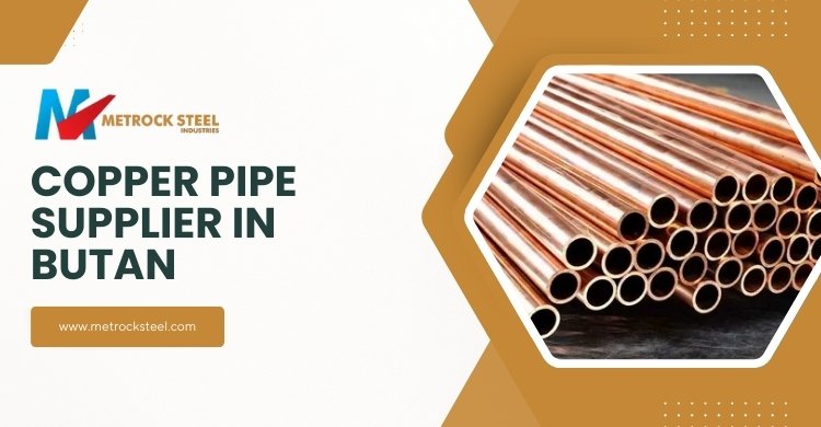 Copper Pipe Suppliers in Bhutan