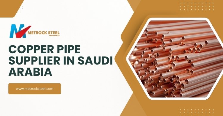 Copper Pipe Suppliers in Saudi Arabia