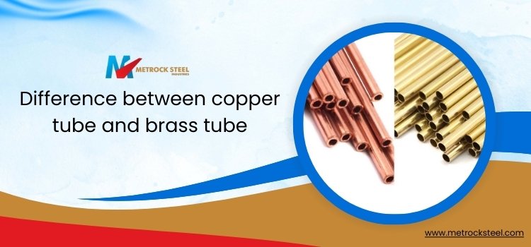 Difference between copper tube and brass tube